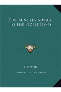 Five Minute's Advice To The People (1784)