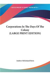 Corporations in the Days of the Colony