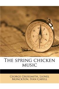 The Spring Chicken Music