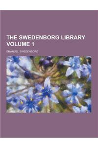 The Swedenborg Library Volume 1