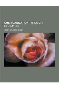 Americanization Through Education