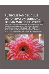 Futbolistas del Club Deportivo Universidad de San Martin de Porres