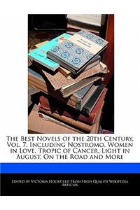 The Best Novels of the 20th Century, Vol. 7, Including Nostromo, Women in Love, Tropic of Cancer, Light in August, on the Road and More