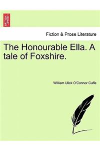 Honourable Ella. a Tale of Foxshire.