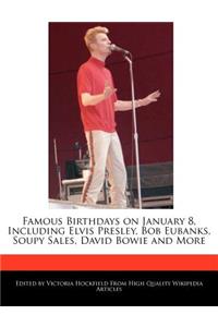 Famous Birthdays on January 8, Including Elvis Presley, Bob Eubanks, Soupy Sales, David Bowie and More