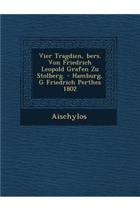 Vier Trag Dien, Bers. Von Friedrich Leopold Grafen Zu Stolberg. - Hamburg, G Friedrich Perthes 1802