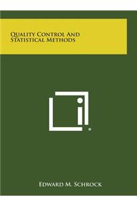 Quality Control and Statistical Methods