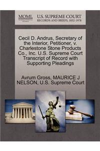 Cecil D. Andrus, Secretary of the Interior, Petitioner, V. Charlestone Stone Products Co., Inc. U.S. Supreme Court Transcript of Record with Supporting Pleadings