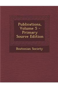 Publications, Volume 5