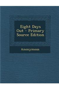 Eight Days Out
