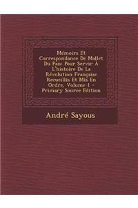 Memoirs Et Correspondance de Mallet Du Pan