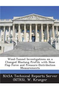 Wind-Tunnel Investigations on a Changed Mustang Profile with Nose Flap Force and Pressure-Distribution Measurements
