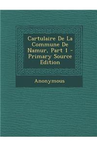 Cartulaire de la Commune de Namur, Part 1