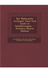 Der Malayische Archipel: Land Und Leute in Schilderungen,