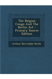 The Belgian Congo and the Berlin ACT