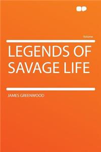 Legends of Savage Life