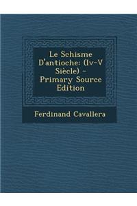 Le Schisme D'Antioche: (Iv-V Siecle)