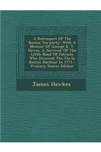 A Retrospect of the Boston Tea-Party