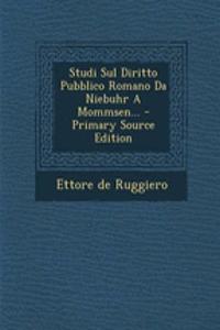 Studi Sul Diritto Pubblico Romano Da Niebuhr a Mommsen...