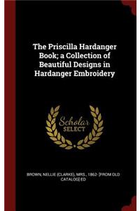 Priscilla Hardanger Book; a Collection of Beautiful Designs in Hardanger Embroidery