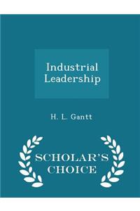 Industrial Leadership - Scholar's Choice Edition