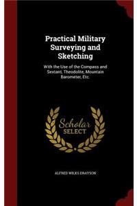 Practical Military Surveying and Sketching