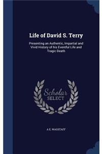 Life of David S. Terry