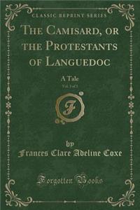 The Camisard, or the Protestants of Languedoc, Vol. 3 of 3