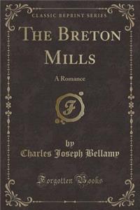 The Breton Mills