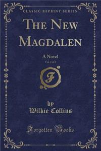 The New Magdalen, Vol. 2 of 2