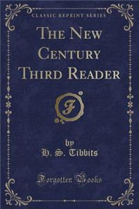 The New Century Third Reader (Classic Reprint)