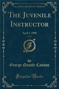 The Juvenile Instructor, Vol. 35