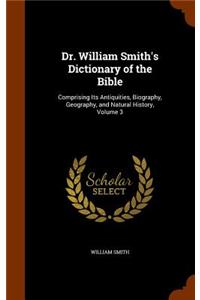 Dr. William Smith's Dictionary of the Bible