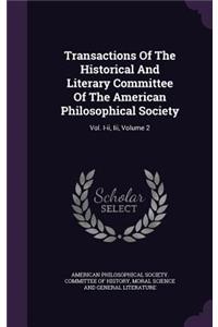 Transactions of the Historical and Literary Committee of the American Philosophical Society