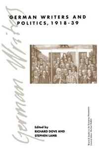 German Writers and Politics 1918-39