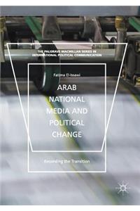 Arab National Media and Political Change