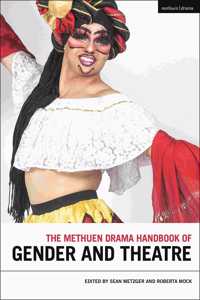 Methuen Drama Handbook of Gender and Theatre