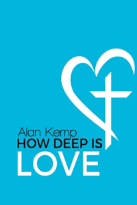 How Deep is Love