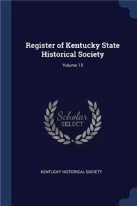 Register of Kentucky State Historical Society; Volume 15