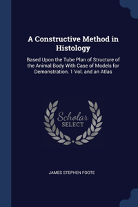 Constructive Method in Histology