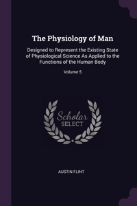 The Physiology of Man