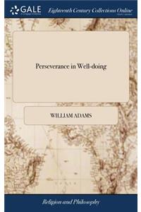 Perseverance in Well-doing