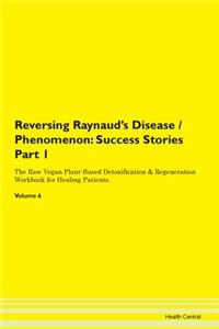 Reversing Raynaud's Disease / Phenomenon