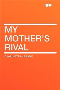 My Mother's Rival