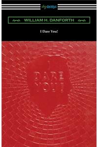 I Dare You!