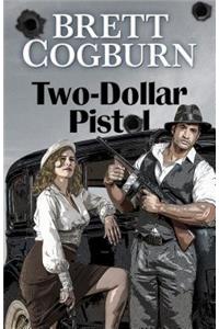 Two-Dollar Pistol
