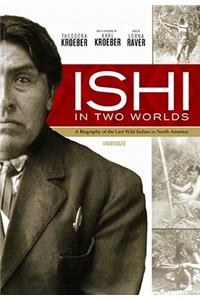 Ishi in Two Worlds