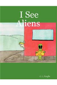 I See Aliens