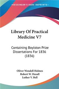 Library Of Practical Medicine V7: Containing Boylston Prize Dissertations For 1836 (1836)