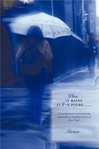 When it rains it F-n pours......